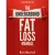 The Underground Fat Loss Manual : a unique approach to weight loss